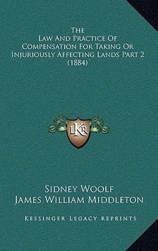 portada the law and practice of compensation for taking or injuriously affecting lands part 2 (1884) (en Inglés)