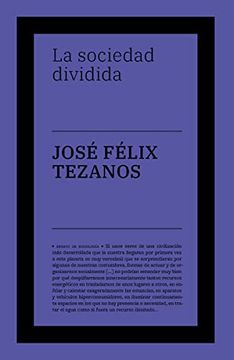 portada La Sociedad Dividida: Estructuras de Clase y Desigualdades en las Sociedades Tecno: S (in Spanish)