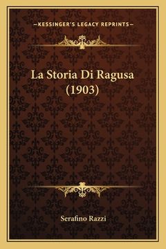 portada La Storia Di Ragusa (1903) (en Italiano)