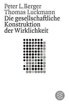 portada Die Gesellschaftliche Konstruktion der Wirklichkeit: Eine Theorie der Wissenssoziologie (en Alemán)