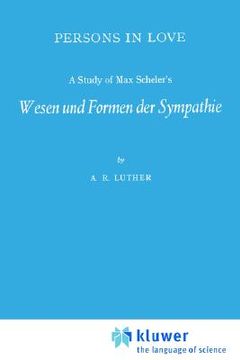 portada persons in love: a study of max schelers wesen und formen der sympathie' (en Inglés)