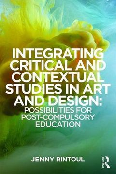 portada Integrating Critical and Contextual Studies in Art and Design: Possibilities for post-compulsory education
