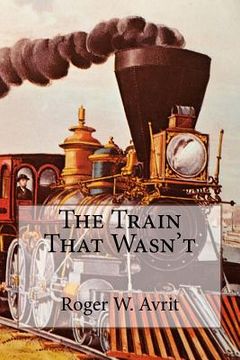 portada The Train That Wasn't (en Inglés)