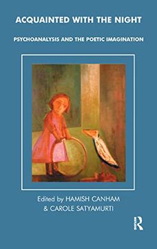 portada Acquainted With the Night: Psychoanalysis and the Poetic Imagination (Tavistock Clinic Series) (in English)