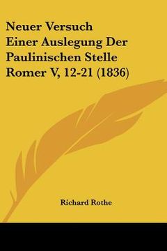 portada Neuer Versuch Einer Auslegung Der Paulinischen Stelle Romer V, 12-21 (1836) (en Alemán)