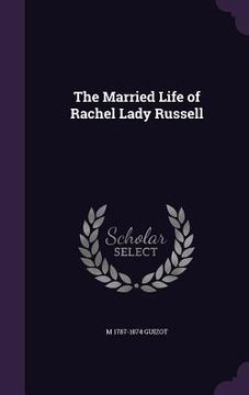 portada The Married Life of Rachel Lady Russell (in English)