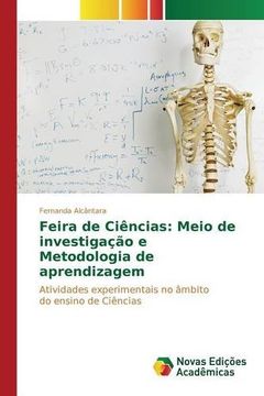 portada Feira de Ciências: Meio de investigação e Metodologia de aprendizagem: Atividades experimentais no âmbito do ensino de Ciências (Portuguese Edition)