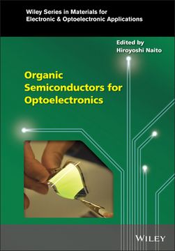 portada Organic Semiconductors for Optoelectronics (Wiley Series in Materials for Electronic & Optoelectronic Applications) (en Inglés)