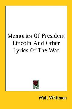 portada memories of president lincoln and other lyrics of the war (en Inglés)