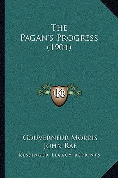 portada the pagan's progress (1904) (en Inglés)