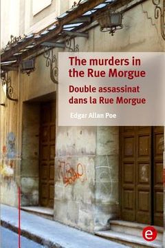 portada The murders in the Rue Morgue/Double assassinat dans la Rue Morgue: (bilingual edition/édition bilingue) (en Inglés)