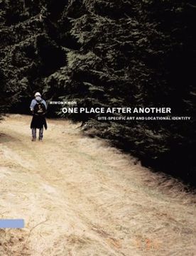 portada One Place After Another: Site-Specific art and Locational Identity (The mit Press) (en Inglés)