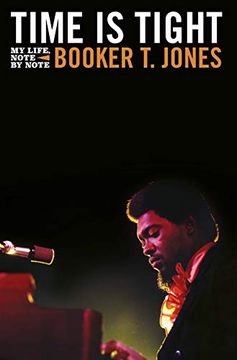 portada Time is Tight: The Autobiography of Booker t Jones 