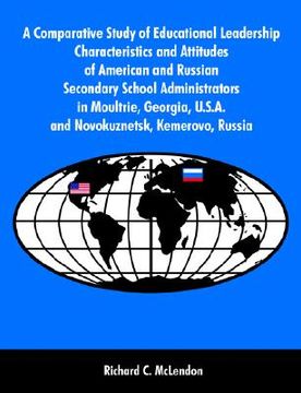 portada a comparative study of educational leadership characteristics and attitudes of american and russian secondary school administrators in moultrie, geo (in English)