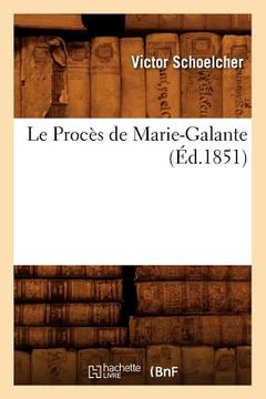 portada Le Procès de Marie-Galante, (Éd.1851)