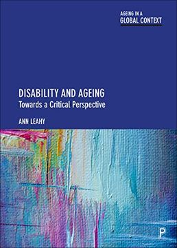 portada Disability and Ageing: Towards a Critical Perspective (Ageing in a Global Context) (en Inglés)