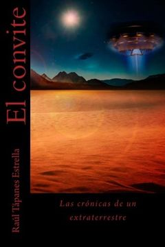 portada El convite: Las cronicas de un extraterrestre (Volume 1) (Spanish Edition)