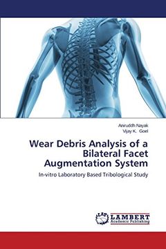 portada Wear Debris Analysis of a Bilateral Facet Augmentation System