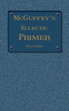 portada McGuffey Eclectic Primer: Revised Edition (1879) (in English)