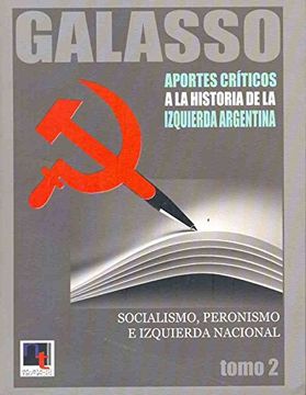 portada Aportes Criticos a la Historia de la Izquierda Argentina Socialismo Peronismo e i