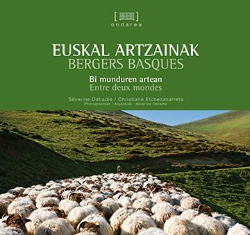 portada Euskal Artzainak - Bergers Basques: Bi Munduen Artean - Entre Deux Mondes: 12 (Ondarea) (in French)