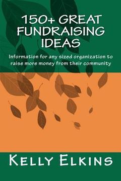 portada 150+ great fundraising ideas (en Inglés)