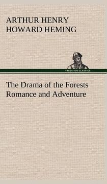 portada the drama of the forests romance and adventure (in English)