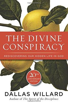 portada The Divine Conspiracy: Rediscovering Our Hidden Life In God (en Inglés)