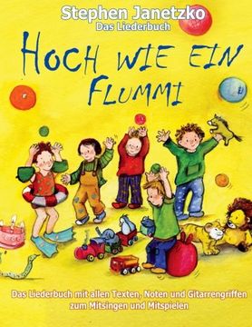 portada Hoch wie ein Flummi - Neue Spiellieder für die Kleinsten: Das Liederbuch mit allen Texten, Noten und Gitarrengriffen zum Mitsingen und Mitspielen (German Edition)