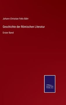 portada Geschichte der Römischen Literatur: Erster Band (in German)