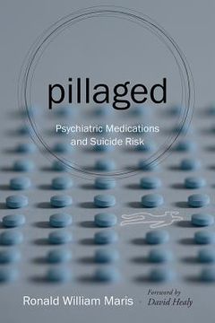 portada Pillaged: Psychiatric Medications and Suicide Risk