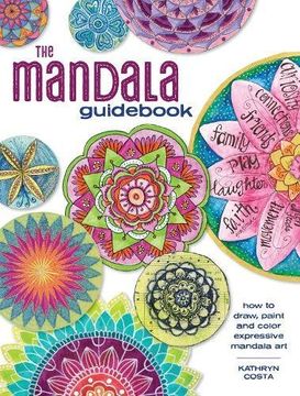 portada The Mandala Guid: How to Draw, Paint and Color Expressive Mandala Art (en Inglés)