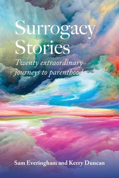 portada Surrogacy Stories: Twenty Extraordinary Journeys to Parenthood (en Inglés)