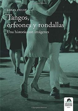 portada Tangos, Orfeones y Rondallas: Una Historia con Imágenes (in Spanish)