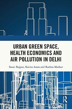 portada Urban Green Space, Health Economics and air Pollution in Delhi (en Inglés)