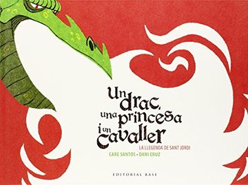 portada (Cat). Un Drac, una Princesa i un Cavaller. (Base Kids) (en Catalá)