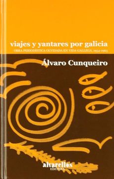 VIAJES Y YANTARES POR GALICIA: Obra periodística olvidada en Vida Gallega, 1954-1963 (Colección Rescate [clásicos]) (in Spanish)