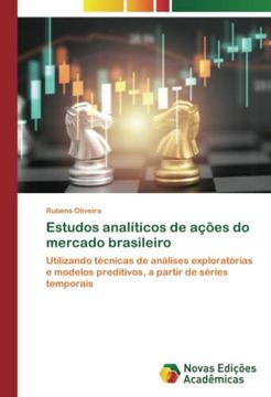 portada Estudos Analíticos de Ações do Mercado Brasileiro: Utilizando Técnicas de Análises Exploratórias e Modelos Preditivos, a Partir de Séries Temporais