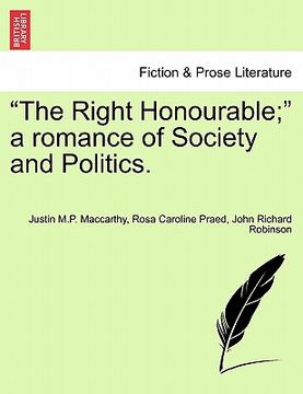 portada the right honourable; a romance of society and politics. (en Inglés)