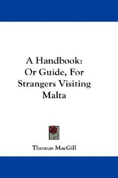 portada a handbook: or guide, for strangers visiting malta (in English)