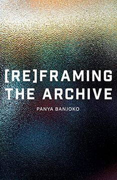 portada Reframing the Archive (en Inglés)