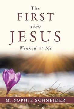 portada The First Time Jesus Winked at Me (en Inglés)