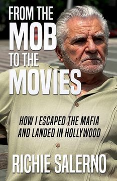 portada From The Mob To The Movies: How I Escaped The Mafia And Landed In Hollywood (in English)