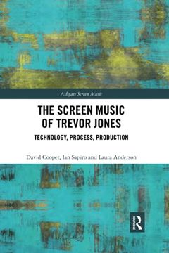 portada The Screen Music of Trevor Jones: Technology, Process, Production (Ashgate Screen Music) 
