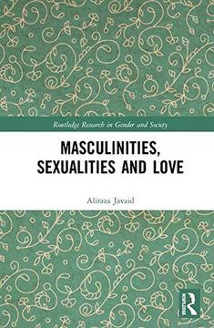 portada Masculinities, Sexualities and Love (Routledge Research in Gender and Society) 