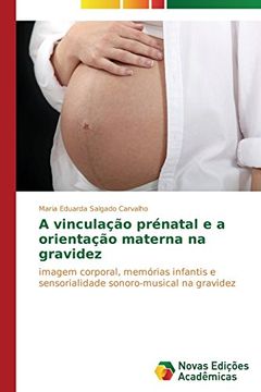 portada A vinculação prénatal e a orientação materna na gravidez