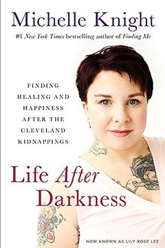 portada Life After Darkness: Finding Healing and Happiness After the Cleveland Kidnappings