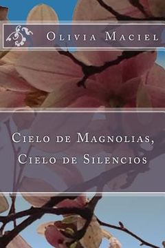 portada Cielo de magnolias, cielo de silencios