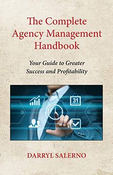 portada The Complete Agency Management Handbook: Your Guide to Greater Success and Profitability (en Inglés)