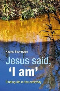 portada Jesus Said, 'i Am': Finding Life in the Everyday 